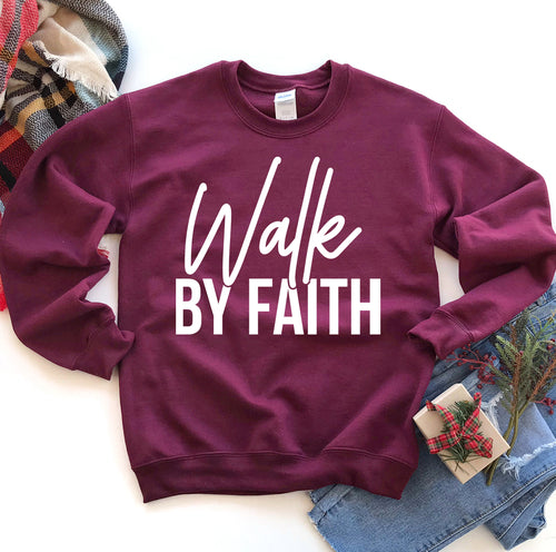Walk By Faith Sweatshirt – Felpa Unisex